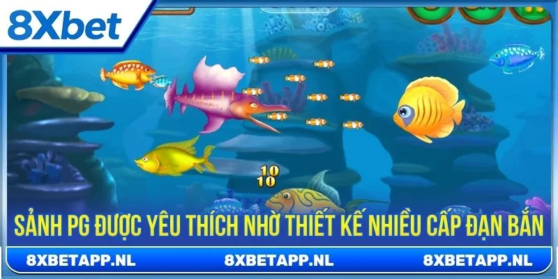 Sảnh PG được yêu thích nhờ thiết kế nhiều cấp độ đạn bắn