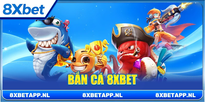 Bắn cá 8XBET
