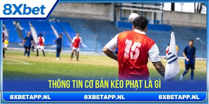 Thông tin cơ bản kèo phạt là gì